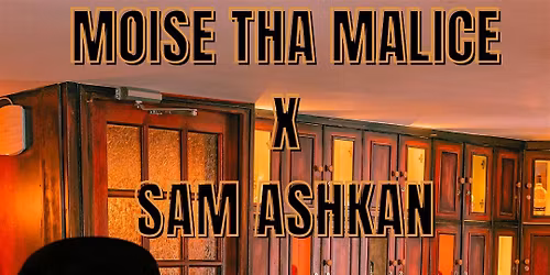 Moise Tha malice et Sam Askhan