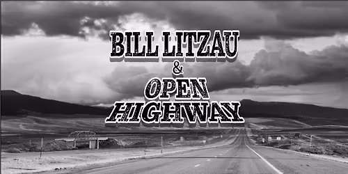 Bill Litzau & Open Highway 