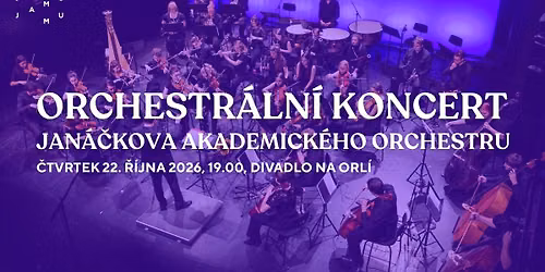 Orchestr\u00e1ln\u00ed koncert Hudebn\u00ed fakulty JAMU