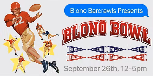 Blono Bowl: Blono Barcrawl's Fall 2026 Barcrawl