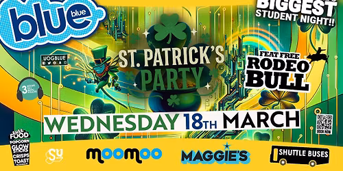 Blue & Blue Wednesdays \ud83c\udf40 ST PATRICKS PARTY! \ud83c\udf40Gloucestershire\u2019s Biggest Student Night! \ud83e\udd2f