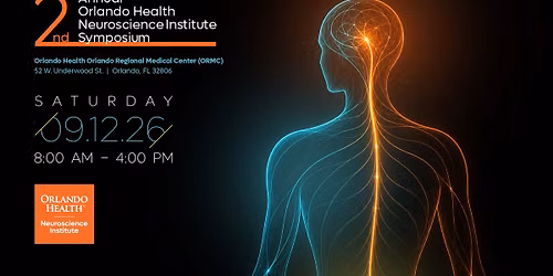 The 2nd Annual Orlando Health Neuroscience Institute Symposium