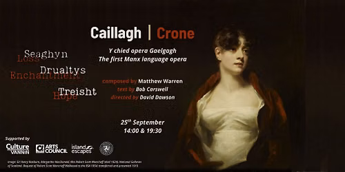 Caillagh - the first Manx language opera (premiere)