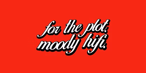 Moody HiFi x FORTHEPLOT. (in paris)