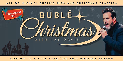 BUBLE CHRISTMAS with Jay Davis