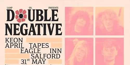 Double Negative | Keon, April Tapes | Eagle Inn, Salford