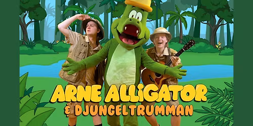 Arne Alligator & Djungeltrumman - Kl 11:00