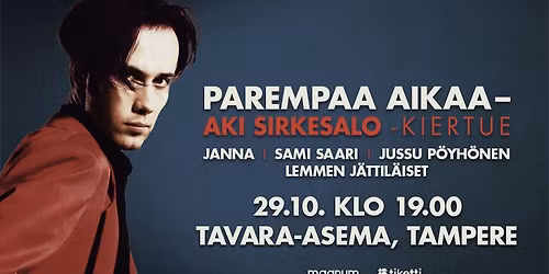 Aki Sirkesalo \u2013 Parempaa aikaa | Tavara-asema