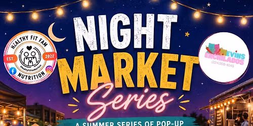 2. Night Market Series Hosted By: E&E Events