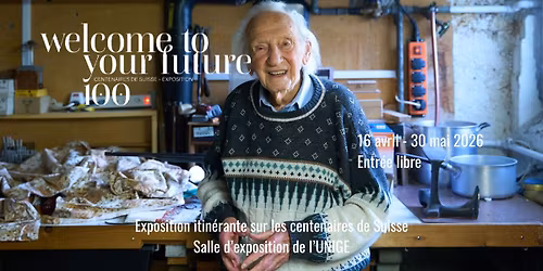 Vernissage de l'exposition \u00abWelcome to your future \u2013 Centenaires de Suisse\u00bb