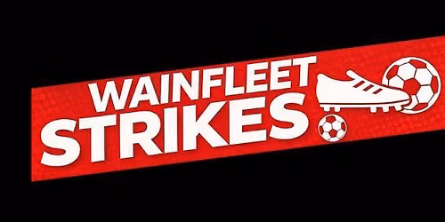 Wainfleet STRIKES