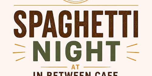 Spaghetti Night at In Between Cafe