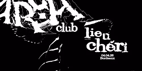 ARCH CLUB \u2022 04\/04\/26 \u2022 LIEU CH\u00c9RI (Bordeaux)