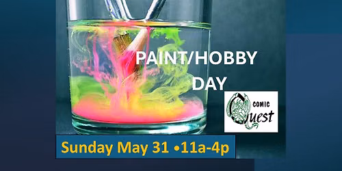 Paint & Hobby Day at Comic Quest