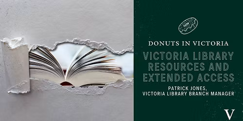 Donuts in Victoria Chat: Victoria Library Resources and Extended Access