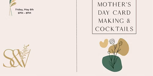 Mother's Day Card Making & Cocktails