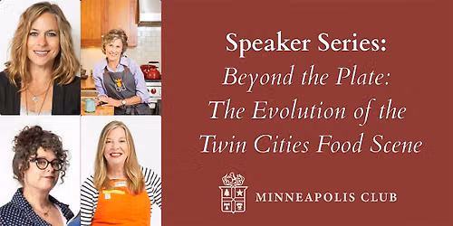 BEYOND THE PLATE: THE EVOLUTION OF THE TWIN CITIES FOOD SCENE