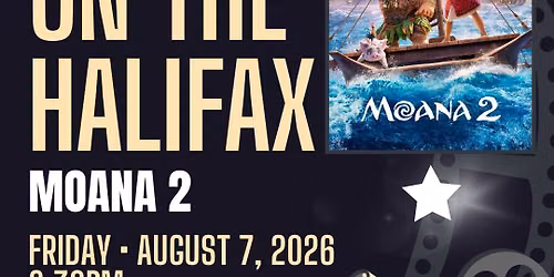 Movies on the Halifax - Moana 2