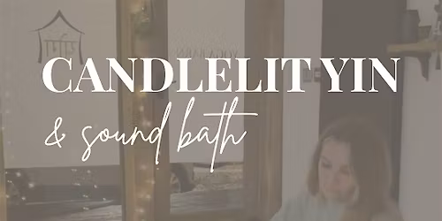 Candlelit Yin & Sound Bath