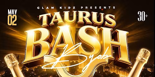 Taurus Bash BYOB