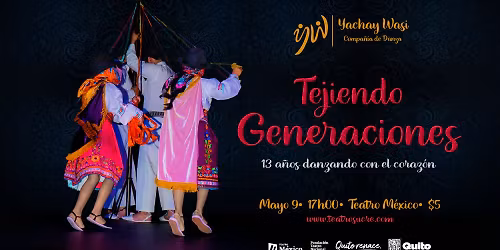 Tejiendo Generaciones \u2013 13 a\u00f1os danzando con el coraz\u00f3n
