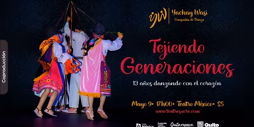 Tejiendo Generaciones \u2013 13 a\u00f1os danzando con el coraz\u00f3n