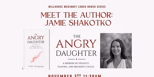 Lunch Bunch - Meet the Author of "The Angry Daughter" Jamie Shakotko