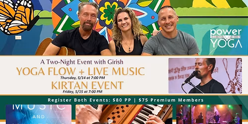 Yoga Flow + Live Music  & Kirtan event: A Two-Night Experience with Girish