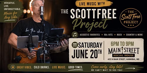 The ScottFree Project LIVE | Main Street Social House