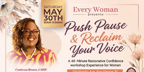 Every Woman presents PUSH PAUSE & RECLAIM YOUR VOICE