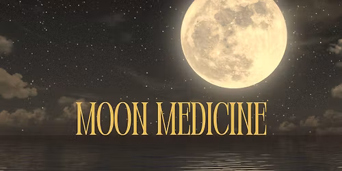 Moon Medicine: A 2026 Preview Gathering