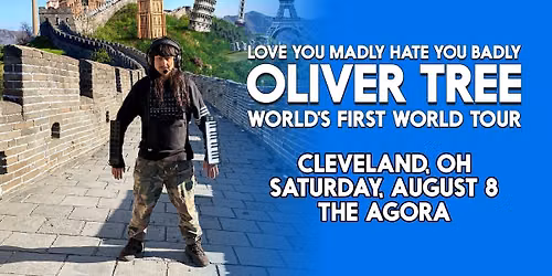 Oliver Tree: LOVE YOU MADLY, HATE YOU BADLY WORLD\u2019S FIRST WORLD TOUR