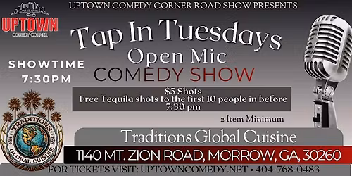 Uptown Comedy Corner Presents:Tequila Tap In Tuesdays, Open Mic Comedy Show