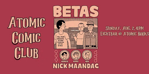 Atomic Comic Club: Betas by Nick Maandag