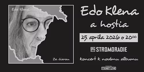 Edo Klena a hostia (Koncert k nov\u00e9mu albumu)