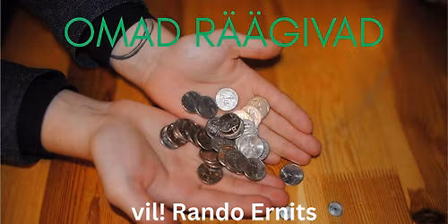 Omad r\u00e4\u00e4givad "K\u00f5ik kvarterim\u00fcndid on ilusad"