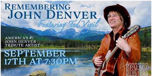 Remembering John Denver \u2013 Featuring Ted Vigil
