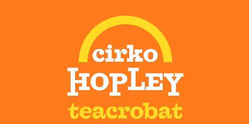 Cirko Hopley - Teacrobat: Akrobatick\u00e1 show v \u0161apit\u00f3