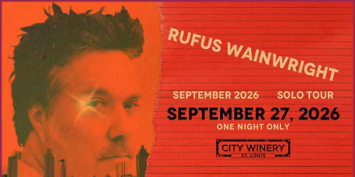 Rufus Wainwright at City Winery STL