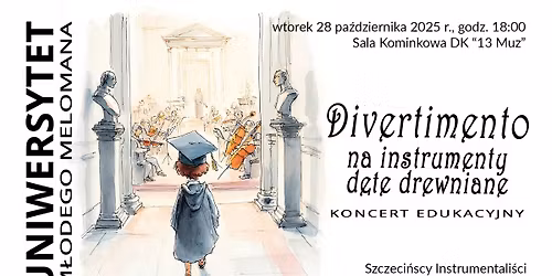 Divertimento na instrumenty d\u0119te drewniane - koncert w ramach Uniwersytetu M\u0142odego Melomana