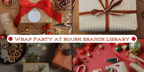 Wrap Party @ Rourk Branch Library