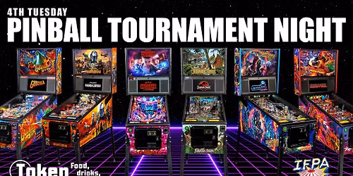 Token Game Tavern 4th Tuesday Monthly Pinball Tournament Night!