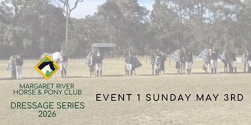 Margaret River Horse & Pony Club Dressage Series 2026  - Event 1