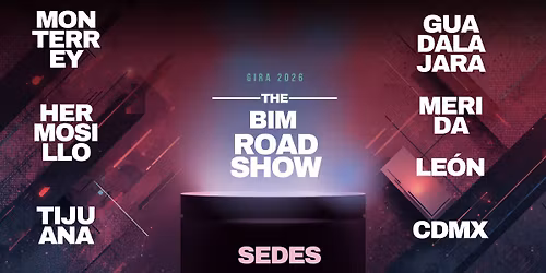 The BIM RoadShow - MONTERREY