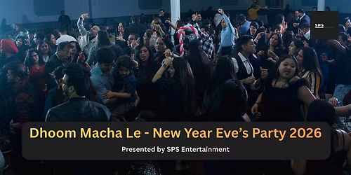 2026 New Year Eve's Party - Dhoom Macha Le - SPS Entertainment