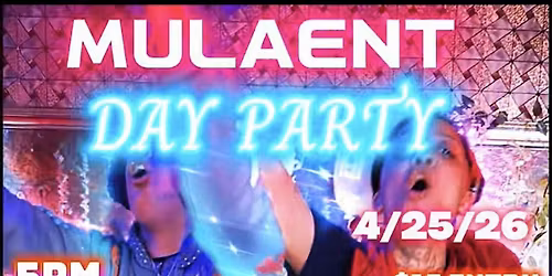 MULAENT DAY PARTY