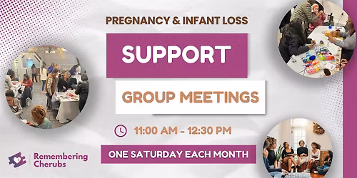 Pregnancy & Infant Loss Support Group Meeting hosted by Remembering Cherubs