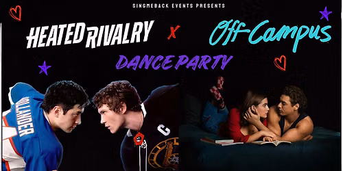 Off Campus x Heated Rivalry Dance Party