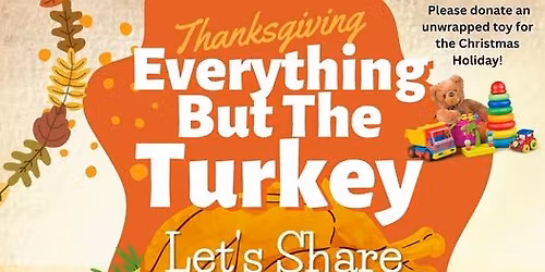Everything But The Turkey Community Event