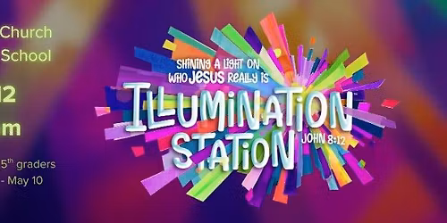 Vacation Bible School:  Illumination Station
